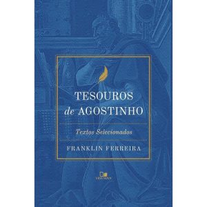 Tesouros de Agostinho: Textos selecionados - VIDA NOVA EDITORA