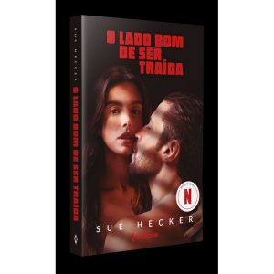 O LADO BOM DE SER TRAÍDA - O LIVRO QUE INSPIROU O FILME DA NETFLIX - HARLEQUIN BOOKS