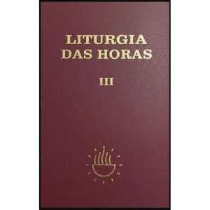 LITURGIA DAS HORAS VOLUME III - ZÍPER - TEMPO COMUM SEMANAS 1ª A 17ª - EDIÇÕES CNBB 20