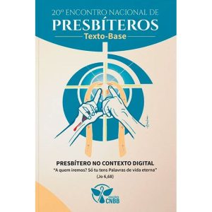 Texto-base do 20º encontro nacional de presbiteros - EDIÇÕES CNBB