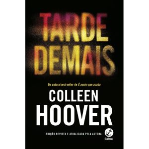 TARDE DEMAIS (EDIÇÃO REVISTA) - GALERA