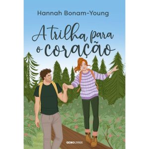A TRILHA PARA O CORAÇÃO - GLOBO LIVROS