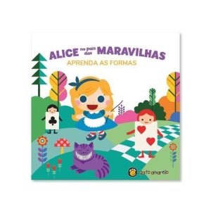 Alice no País das Maravilhas - Aprenda as Formas: Aprenda as Formas - GATO AMARELO