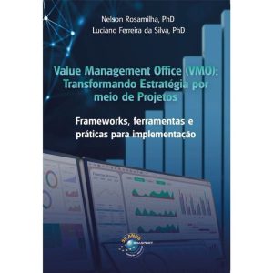VALUE MANAGEMENT OFFICE (VMO): TRANSFORMANDO ESTRATÉGIA POR MEIO DE PROJETOS - BRASPORT LIVROS E MULTIMIDIA