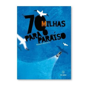 70 milhas para o paraíso - EDITORA VIA LÚDICA LTDA