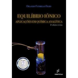 EQUILIBRIO IÔNICO: APLICAÇÕES EM QUÍMICA ANALÍTICA - EDUFSCAR