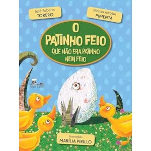 O PATINHO FEIO QUE NAO ERA PATINHO NEM FEIO - PADARIA DE LIVROS