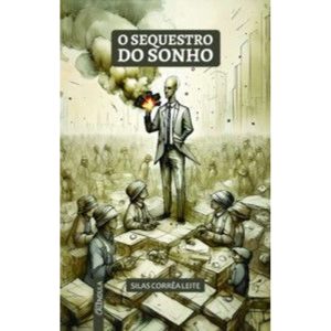 O sequestro do sonho - EDITORA CALENDULA