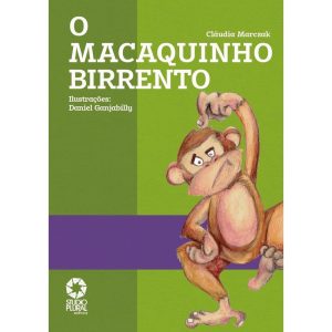 O macaquinho birrento - STUDIO PLURAL EDITORA E GRAFICA LTDA