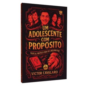 UM ADOLESCENTE COM PROPÓSITO - LION EDITORA