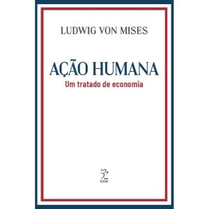 AÇÃO HUMANA: UM TRATADO DE ECONOMIA - EDITORA AXIA (CD)
