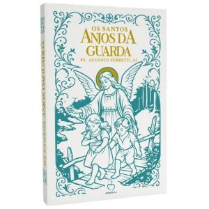 OS SANTOS ANJOS DA GUARDA - EDITORA SCJ 35