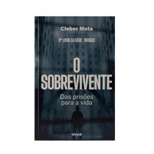 O SOBREVIVENTE - SÉRIE PRISÕES - GRACO EDITORA