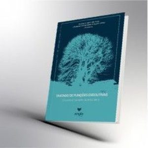 TRATADO DE FUNÇOES EXECUTIVAS - VOL 3: O COMPORTAMENTO DISEXECUTIVO - AMPLA