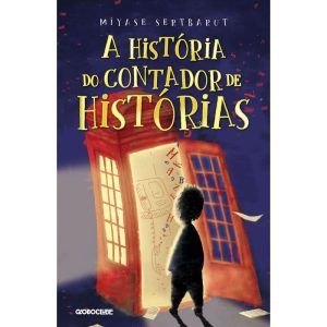 A HISTÓRIA DO CONTADOR DE HISTÓRIAS - GLOBOCLUBE