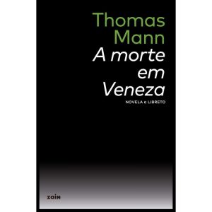 A MORTE EM VENEZA (EDIÇÃO BROCHURA) - EDITORA ZAIN LTDA