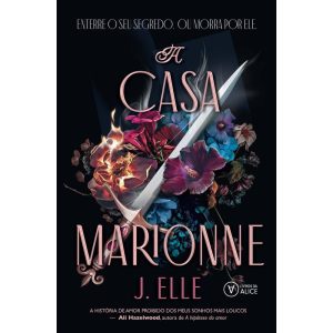 A CASA MARIONNE: ENTERRE O SEU SEGREDO. OU MORRA POR ELE. - LIVROS DA ALICE