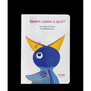 Quem come o quê? - CANTINELA & LITERATURA EDITORA LTDA