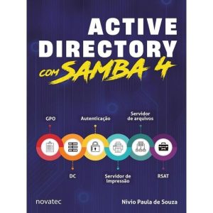 ACTIVE DIRECTORY COM SAMBA 4 - NOVATEC EDITORA LTDA - EPP