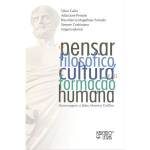 O pensar filosófico, a cultura e a formação humana - MERCADO DE LETRAS