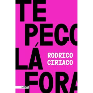 TE PEGO LÁ FORA - EDITORA NOS