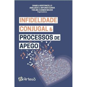 Infidelidade conjugal e processos de apego - ARTESÃ EDITORA