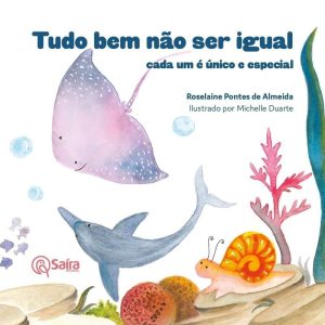 TUDO BEM NÃO SER IGUAL - SAIRA EDITORIAL