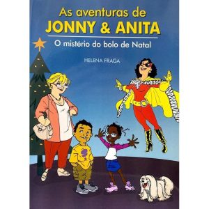 AS AVENTURAS DE JONNY & ANITA - O MISTÉRIO DO BOLO DE NATAL - HELENA FRAGA