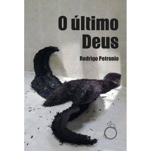 O ÚLTIMO DEUS - EDITORA RUA DO SABÃO