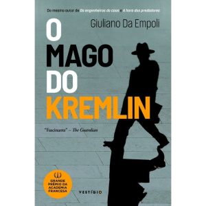 O MAGO DO KREMLIN (DO MESMO AUTOR DE OS ENGENHEIROS DO CAOS E HORA DOS PREDADORES) - VESTÍGIO