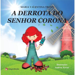 A DERROTA DO SENHOR CORONA - EDITORA GREGORY
