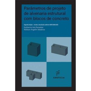 PARÂMETROS DE PROJETOS DE ALVENARIA INDUSTRIAL COM BLOCOS DE CONCRETO - EDUFSCAR