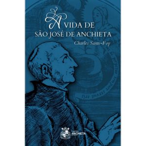 A VIDA DE SÃO JOSÉ DE ANCHIETA - CENTRO ANCHIETA (CD)