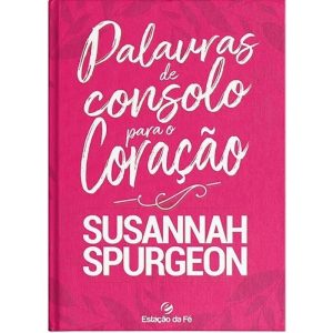 PALAVRAS DE CONSOLO PARA O CORAÇÃO - EDITORA PLENITUDE