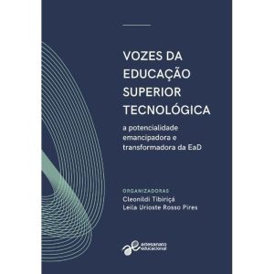 VOZES DA EDUCAÇÃO SUPERIOR TECNOLÓGICA PÚBLICA: A POTENCIALIDADE EMANCIPADORA E TRANSFORMADORA DA EAD - ARTESANATO EDUCACIONAL