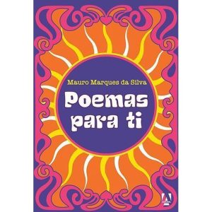 POEMAS PARA TI - EDITORA AUTORAL