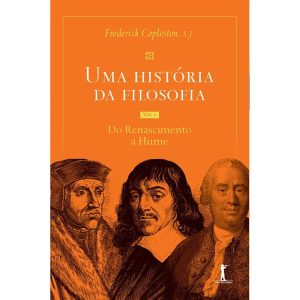UMA HISTÓRIA DA FILOSOFIA - VOL.II - DO RENASCIMENTO A HUME - VIDE EDITORIAL (CD)