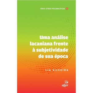 UMA ANÁLISE LACANIANA FRENTE À SUBJETIVIDADE DE SUA ÉPOCA: UM CORPO QUE CAI - ALLER