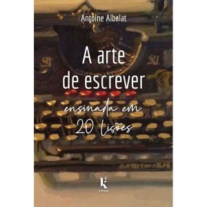 A ARTE DE ESCREVER ENSINADA EM 20 LIÇÕES - KÍRION (CD)