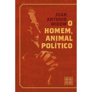 O HOMEM, ANIMAL POLÍTICO - EDITORA PERMANENCIA