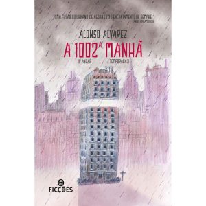 A 1002ª manhã: Série 11º andar - Temporada 3 - FICCOES EDITORA LTDA