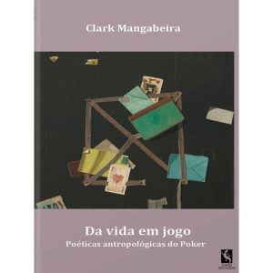 DA VIDA EM JOGO - PAPÉIS SELVAGENS EDIÇÕES