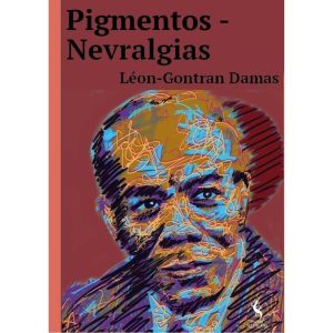 PIGMENTOS - NEVRALGIAS - PAPÉIS SELVAGENS EDIÇÕES