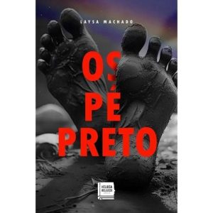 OS PÉ PRETO - HELOISA BELUZZO EDITORA DE COMUNICAÇÃO E EVENTOS UNIPESSOAL