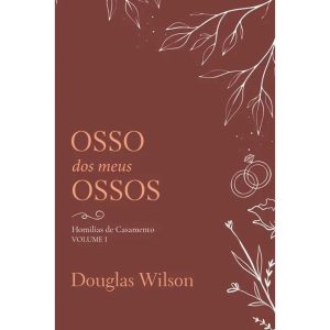 OSSO DOS MEUS OSSOS - MONERGISMO