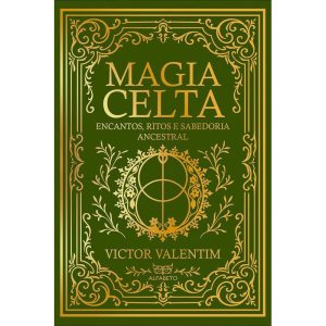 Magia Celta: encantos, ritos e sabedoria ancestral - ALFABETO