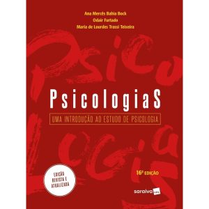 PSICOLOGIAS - UMA INTRODUÇÃO AO ESTUDO DA PSICOLOGIA - 16ª EDIÇÃO - SARAIVAUNI