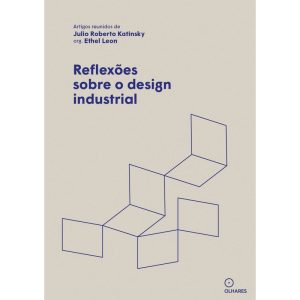 REFLEXÕES SOBRE O DESIGN INDUSTRIAL - OLHARES