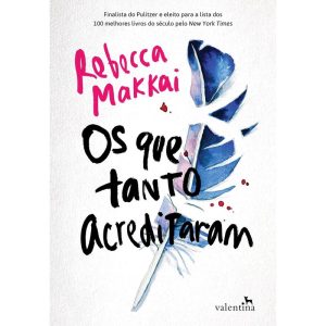 OS QUE TANTO ACREDITARAM - EDITORA VALENTINA LTDA