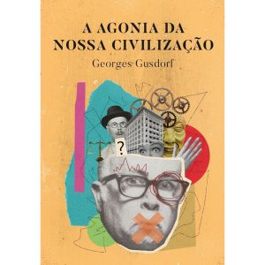 A AGONIA DA NOSSA CIVILIZAÇÃO - MONERGISMO